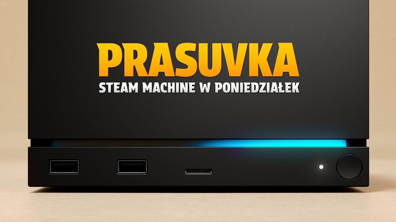 PRASUVKA - Steam Machine zadebiutuje w poniedziałek