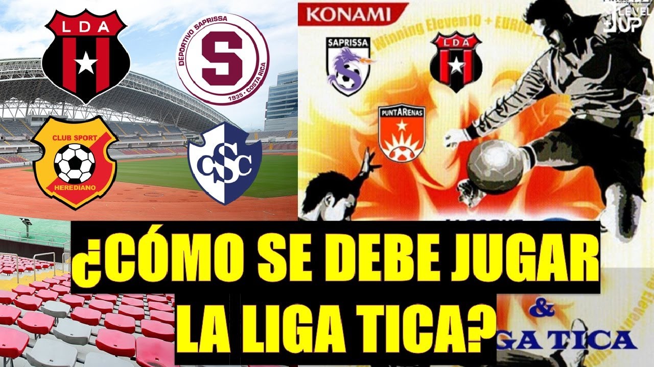 ¿Qué formato debe tener la Liga Tica? Mi opinión. 