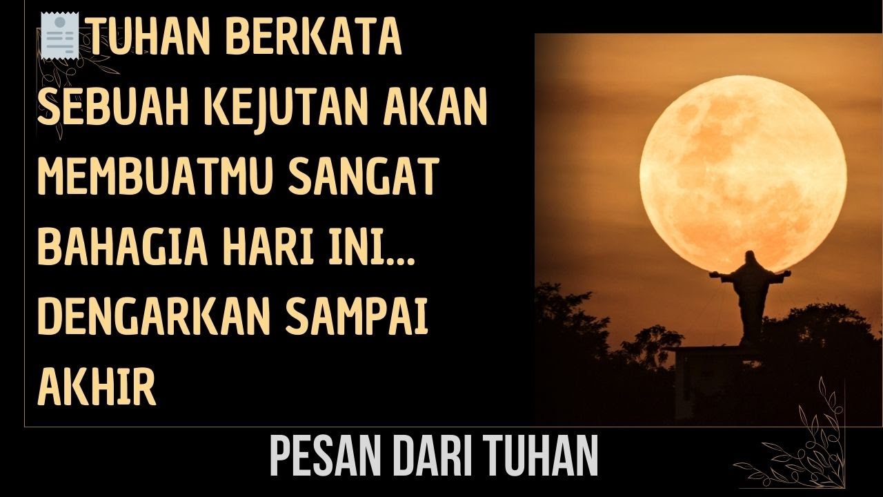 🧾Tuhan berkata sebuah kejutan akan membuatmu SANGAT bahagia hari ini... DENGARKAN SAMPAI AKHIR
