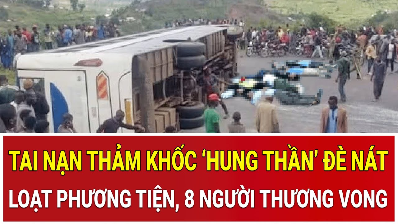 BẢN TIN TRƯA 23/1: Tai nạn thảm khốc ‘hung thần’ đè nát loạt phương tiện, 8 người thương vong