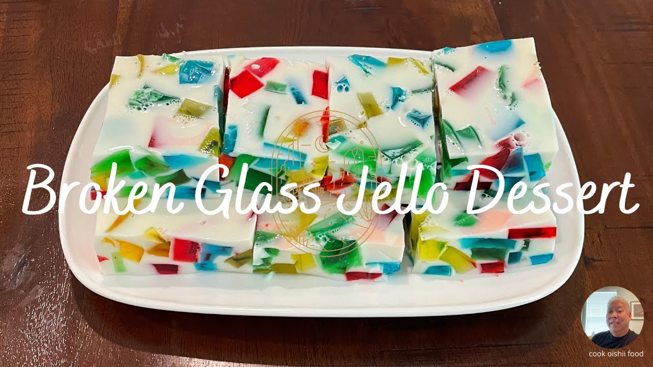 how to make a jello desert - broken glass jello