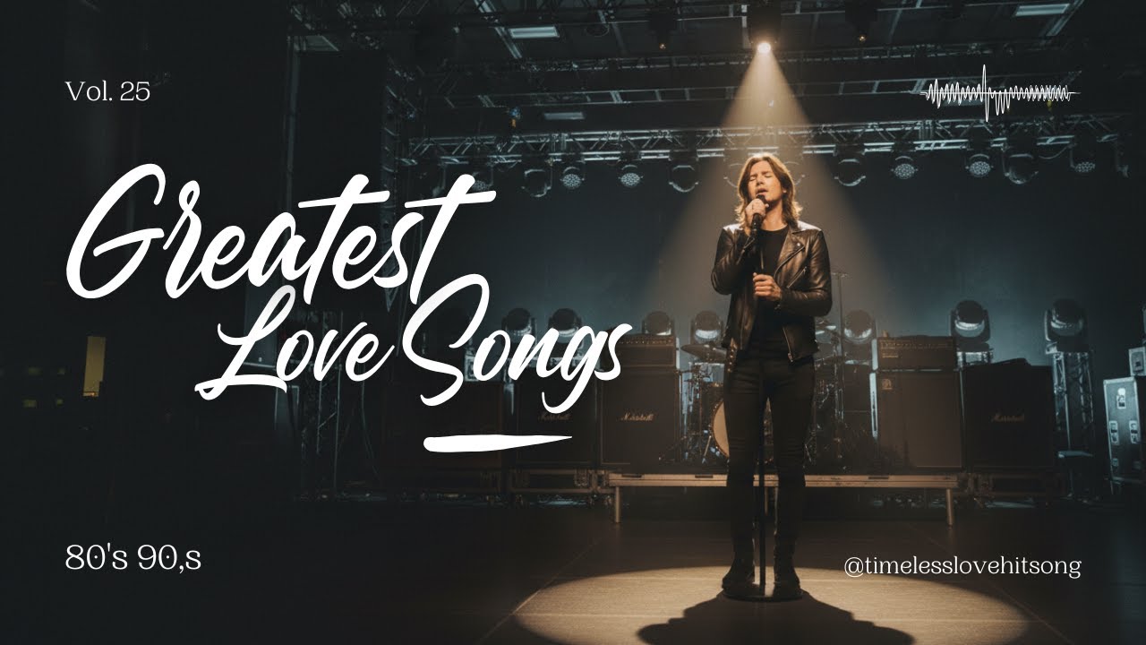 Best Romantic Love Songs 80s & 90s | Greatest Hits Classic Soft Rock Ballad - Playlist Vol. 25