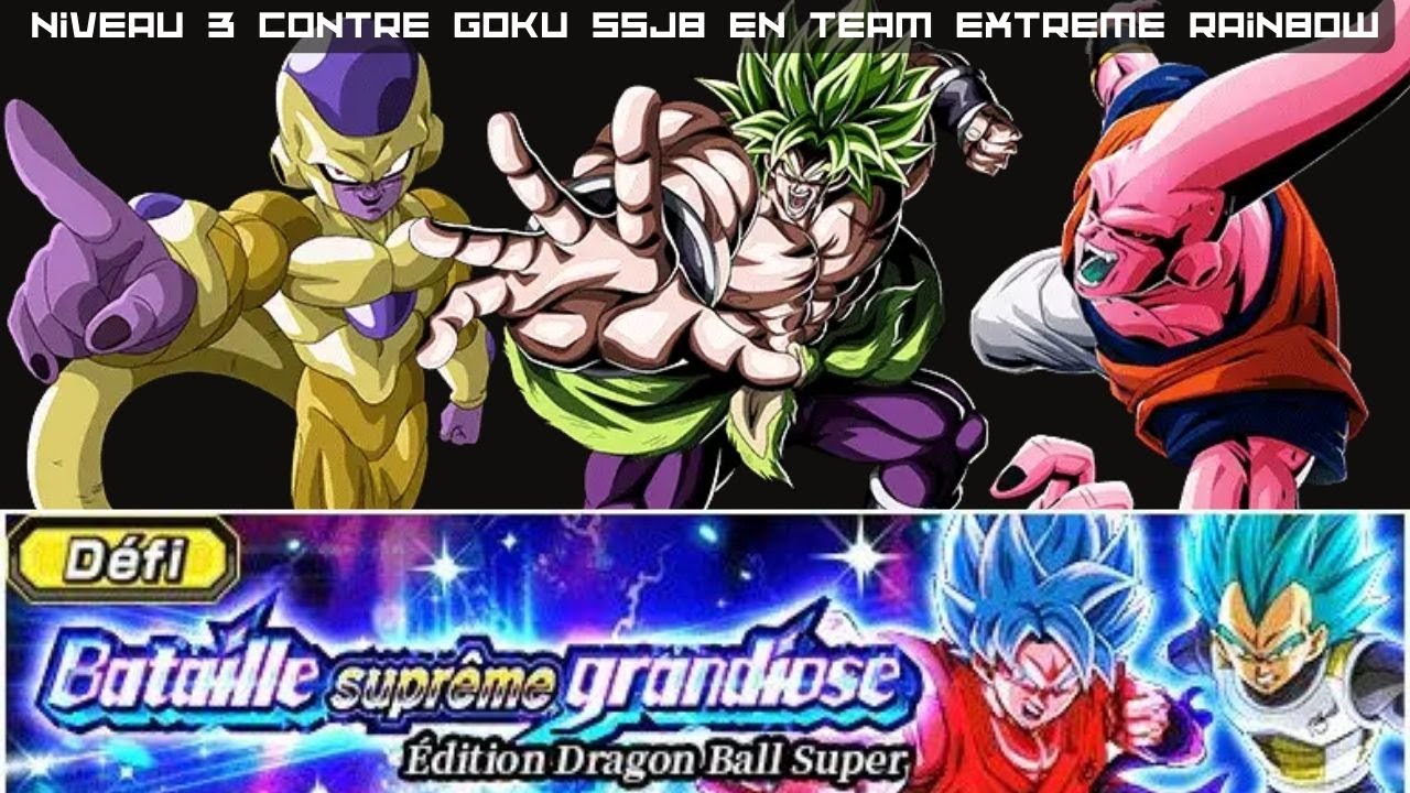 MISSION EXTREME RAINBOW - BROLY DETRUIT GOKU SUPER SAIYAN BLUE !!! | BLUE ZONE NIV3