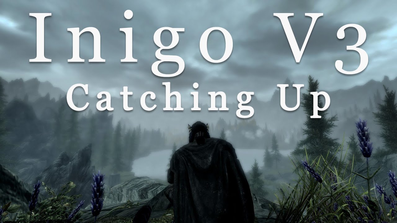 Inigo V3 - Catching Up