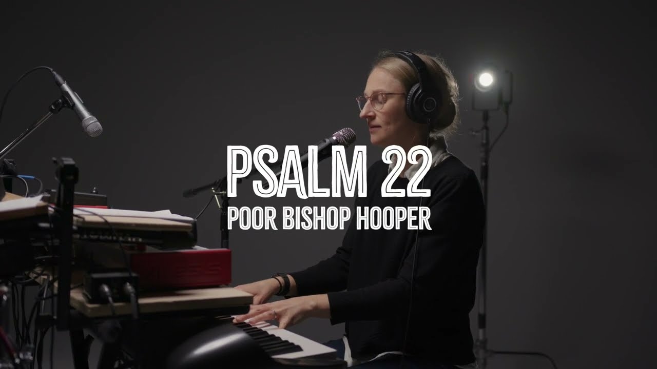 Poor Bishop Hooper - Psalm 22 (Live)