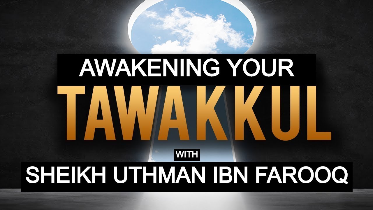 Awakening your Tawakkul in Allah | Spiritual Healing | Jummah Khutbah | Sheikh Uthman Ibn Farooq