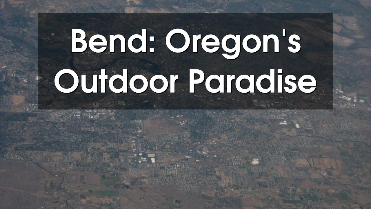 Why Bend, Oregon is The Ultimate Outdoor Playground