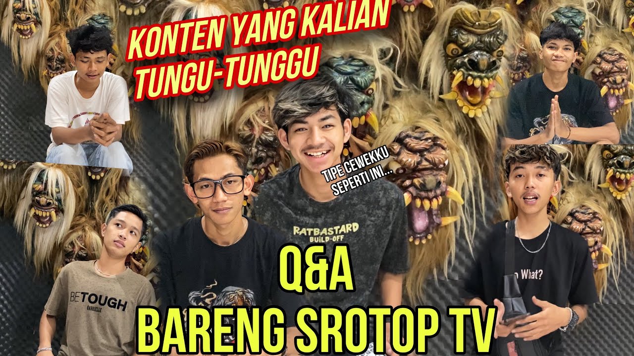 QNA SROTOP TV !! Dari cita-cita sampe tipe cewek idaman