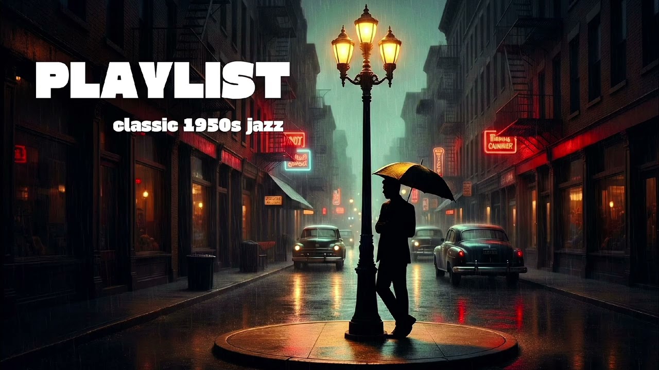 [playlist]​🎺 비 오는 밤, 클래식 1950s 재즈 사운드트랙 Rainy Night, Classic 1950s Jazz Soundtrack