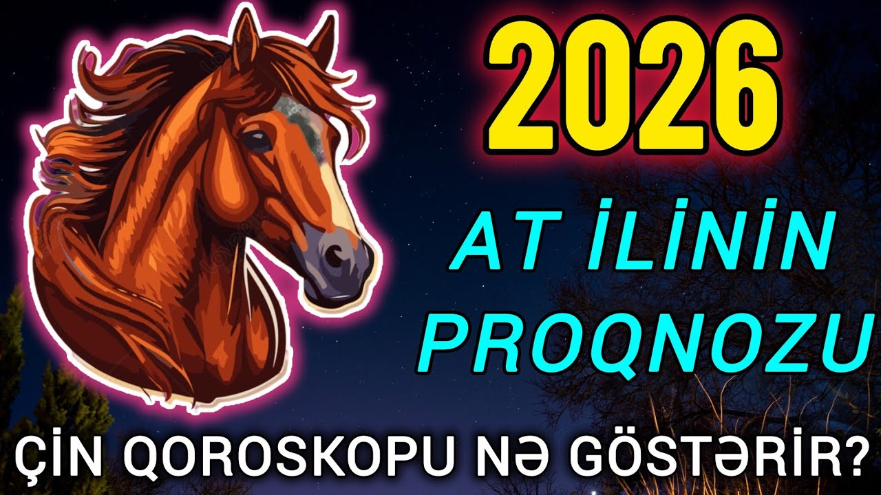2026 👉 İLLƏR ÜZRƏ PROQNOZ