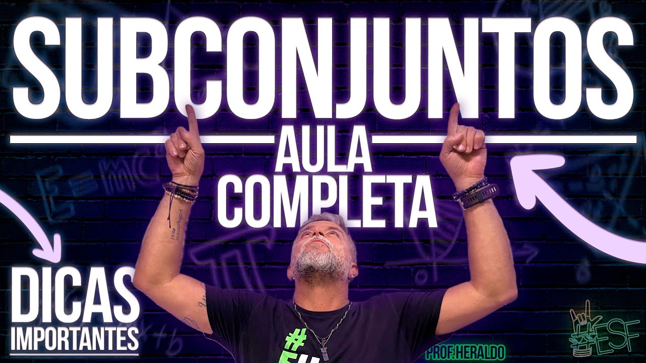 Subconjuntos - Aula Completa de Matem&aacute;tica com Prof.Heraldo