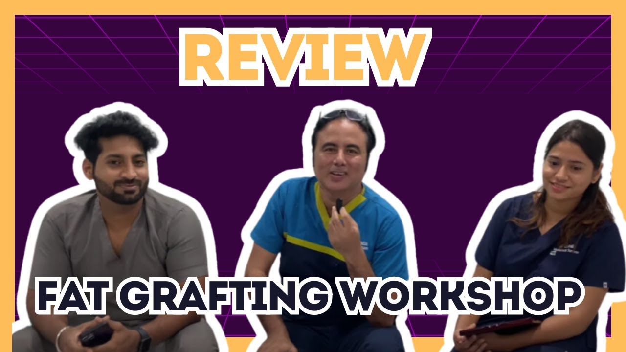 Fat Grafting Workshop Doctor's Review | Course Conducted by Dr. Arun Panda at Trinity Academy
