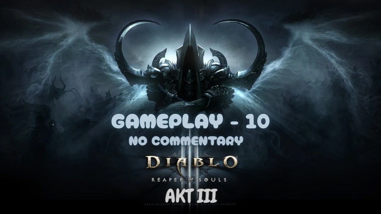 Diablo 3: Reaper of Souls Gameplay #10 I No Commentary