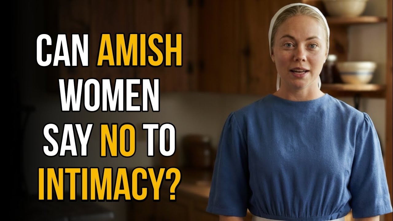 Can Amish women say no to intimacy?