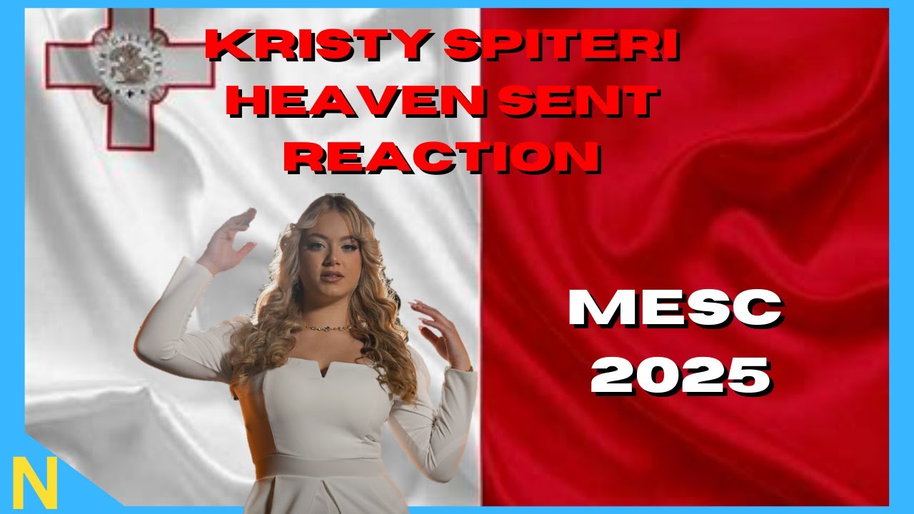 Kristy Spiteri - Heaven Sent | Reaction - MESC 2025 Malta