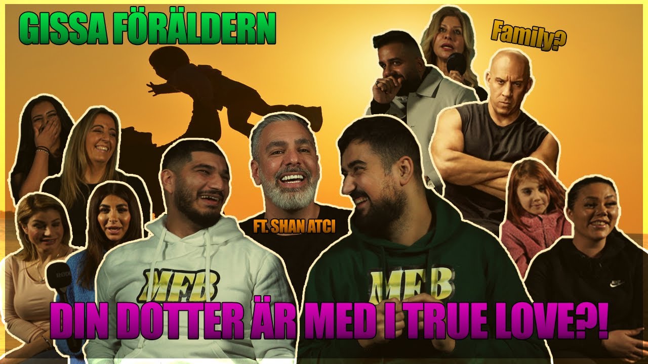 DIN DOTTER &Auml;R MED I TRUELOVE?! *GISSA F&Ouml;R&Auml;LDERN* | FT. SHAN ATCI