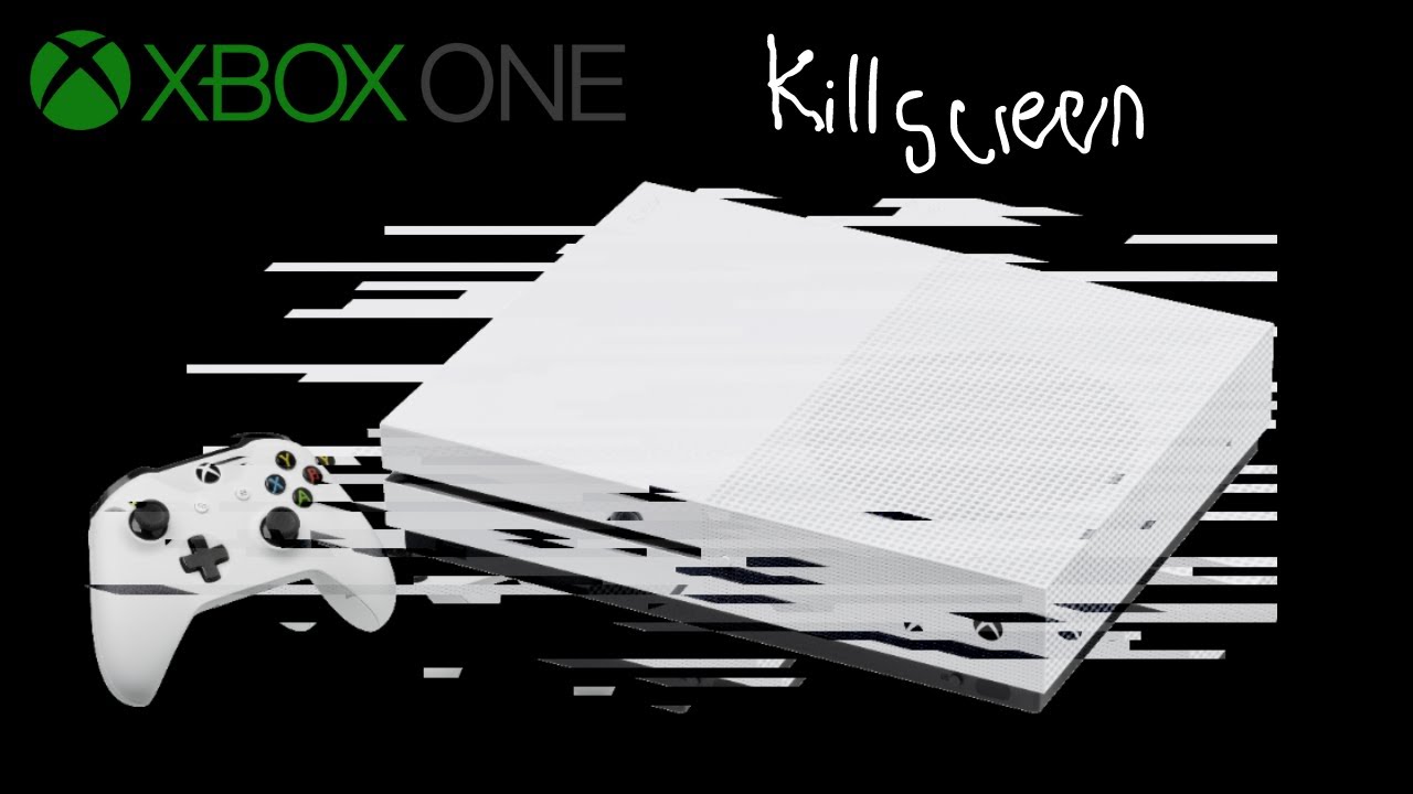 XBOX ONE KILL SCREEN