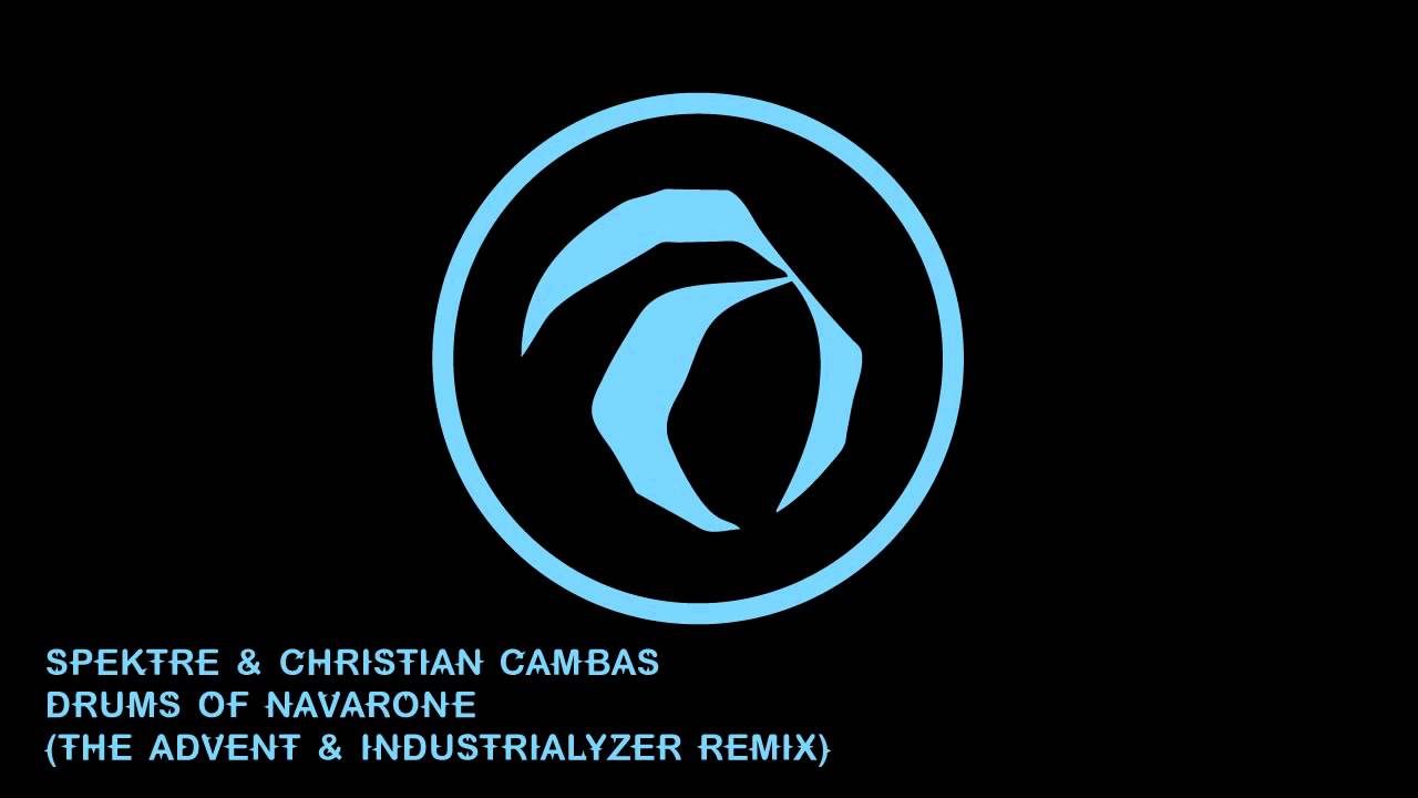 Spektre & Christian Cambas - Drums Of Navarone (The Advent & Industrialyzer Remix)