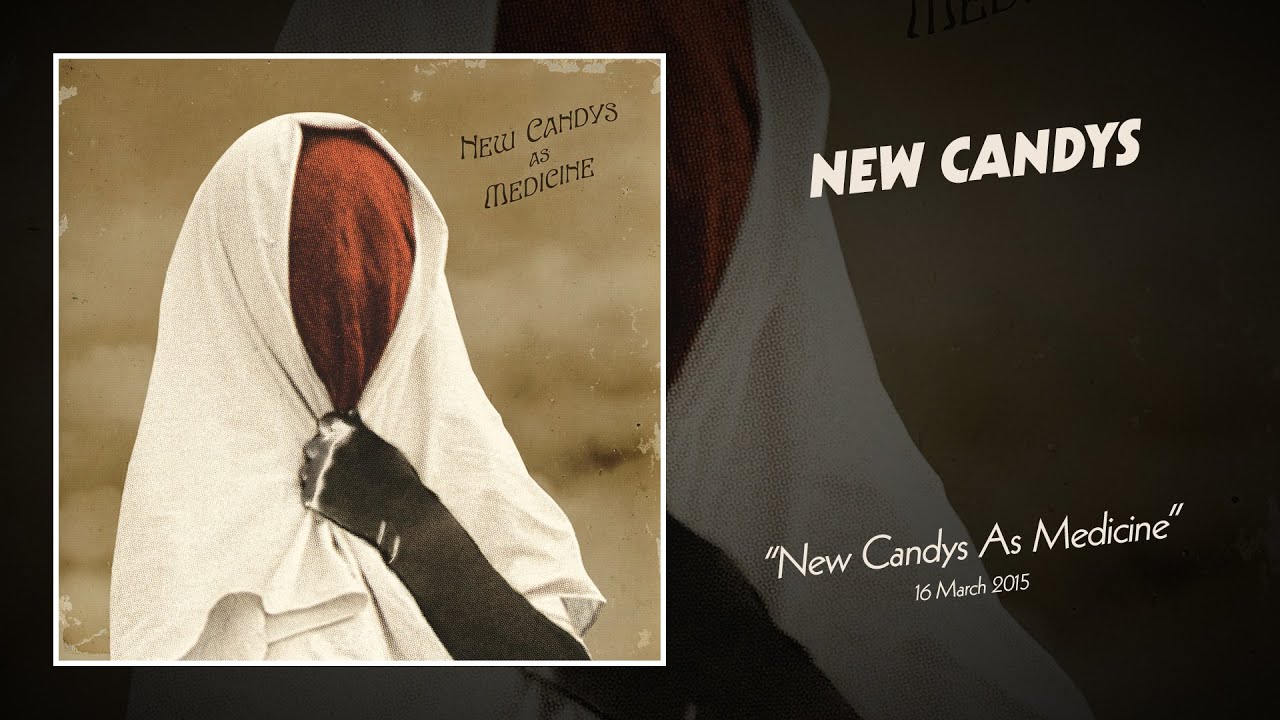 New Candys As Medicine (Full Album)