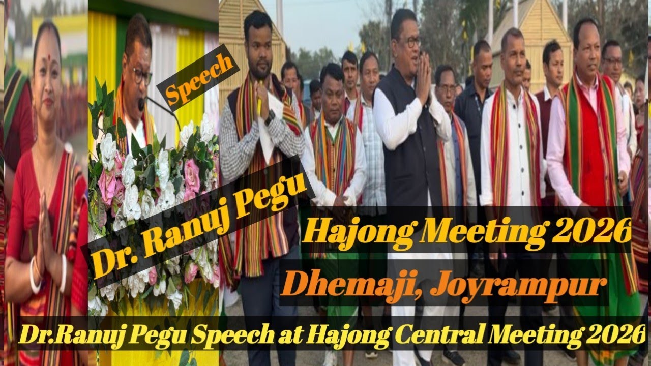 Dr. Ranuj Pegu Speech at Hajong Central Meeting 2026 // Hajong Conference // Dhemaji//Joyrampur//