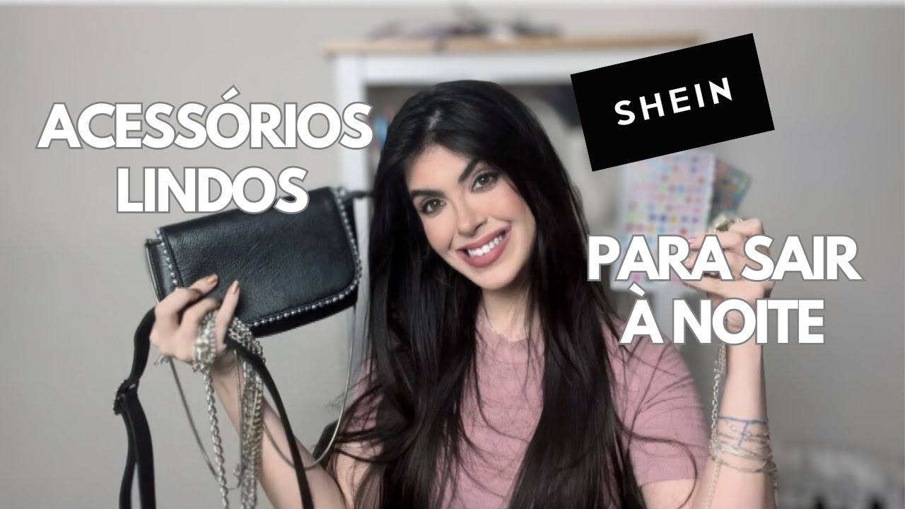 COMPRAS DE ACESSÓRIOS SHEIN  | Acessórios Para Sair À Noite ✨🌛 - Um Pouco de Tudo
