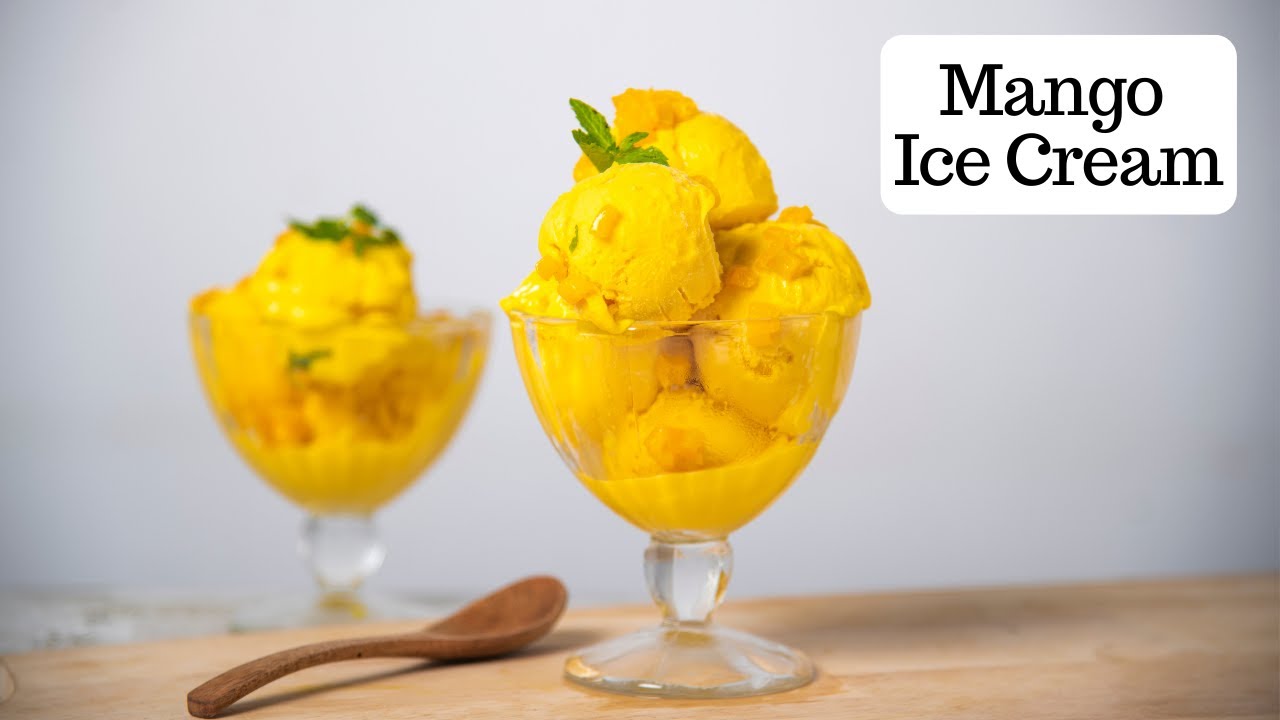 Mango Ice Cream | Home Made Soft Creamy Ice Cream | मैंगो की आइसक्रीम | Kunal Kapur Summer Recipe