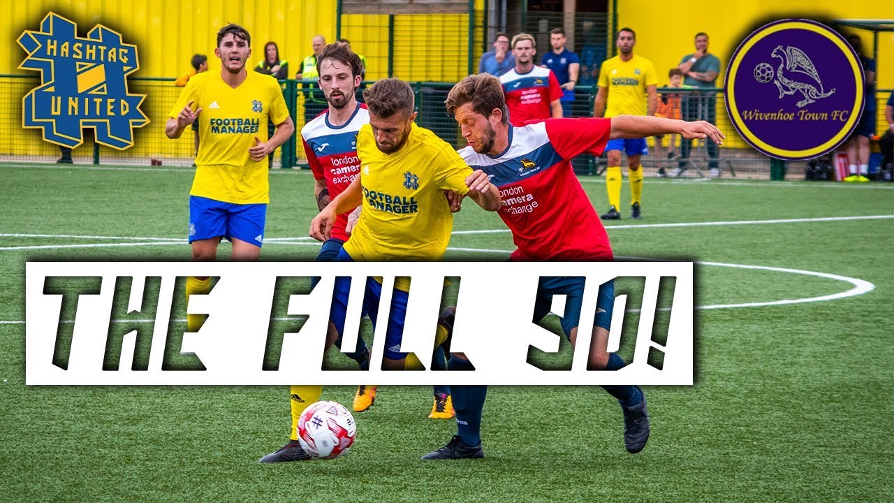 FULL MATCH! Hashtag United vs Wivenhoe Town