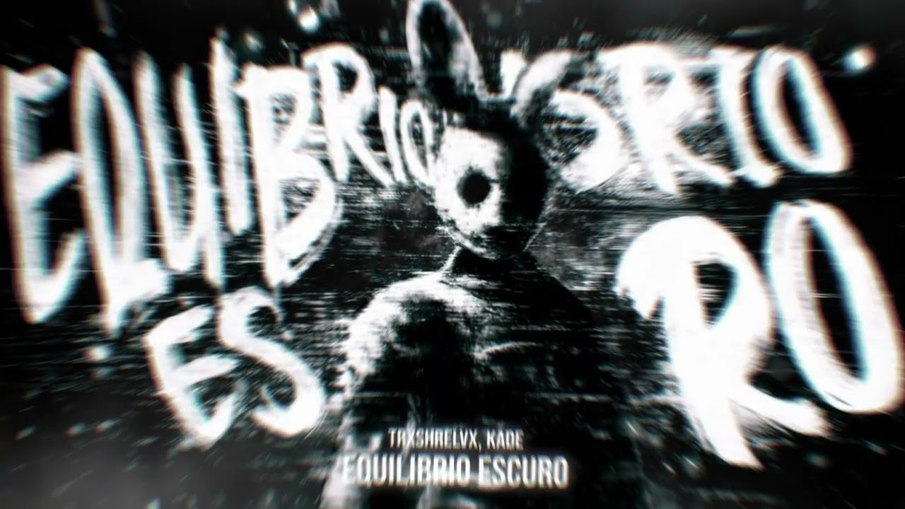 trxshrelvx, Kade - Equilíbrio Escuro