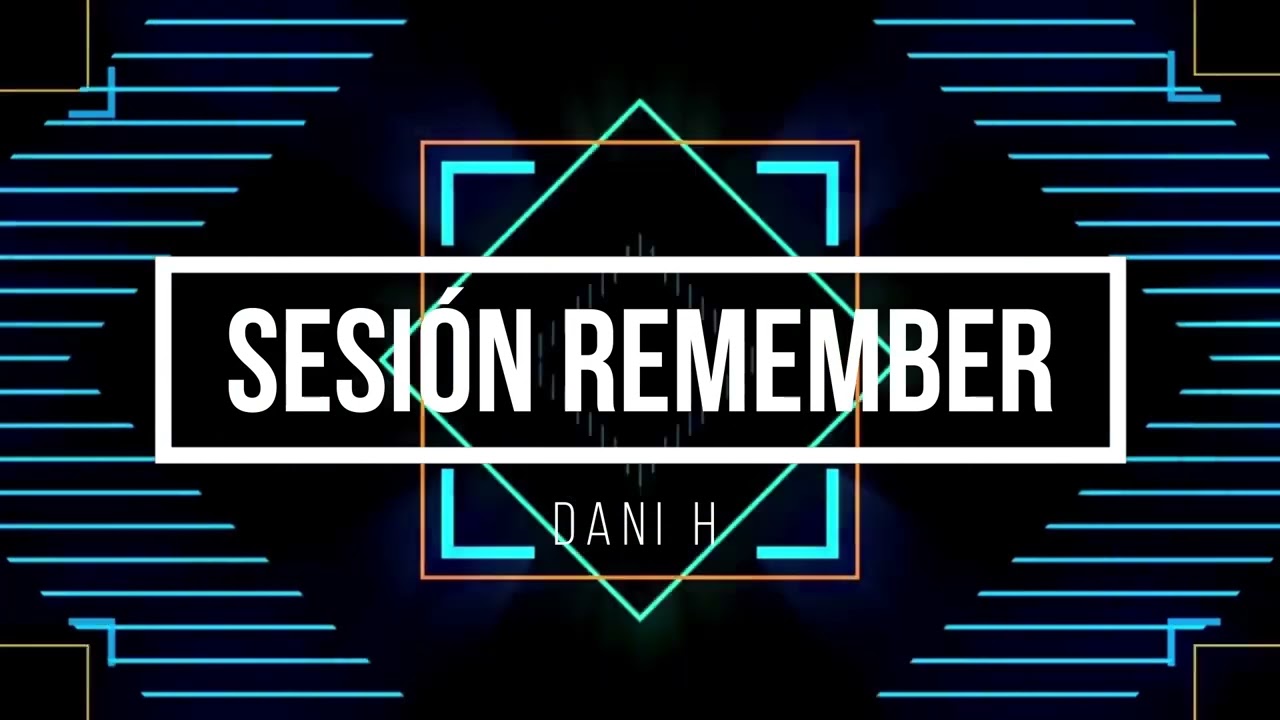 Sesión Remember de los 90 - Dani.H