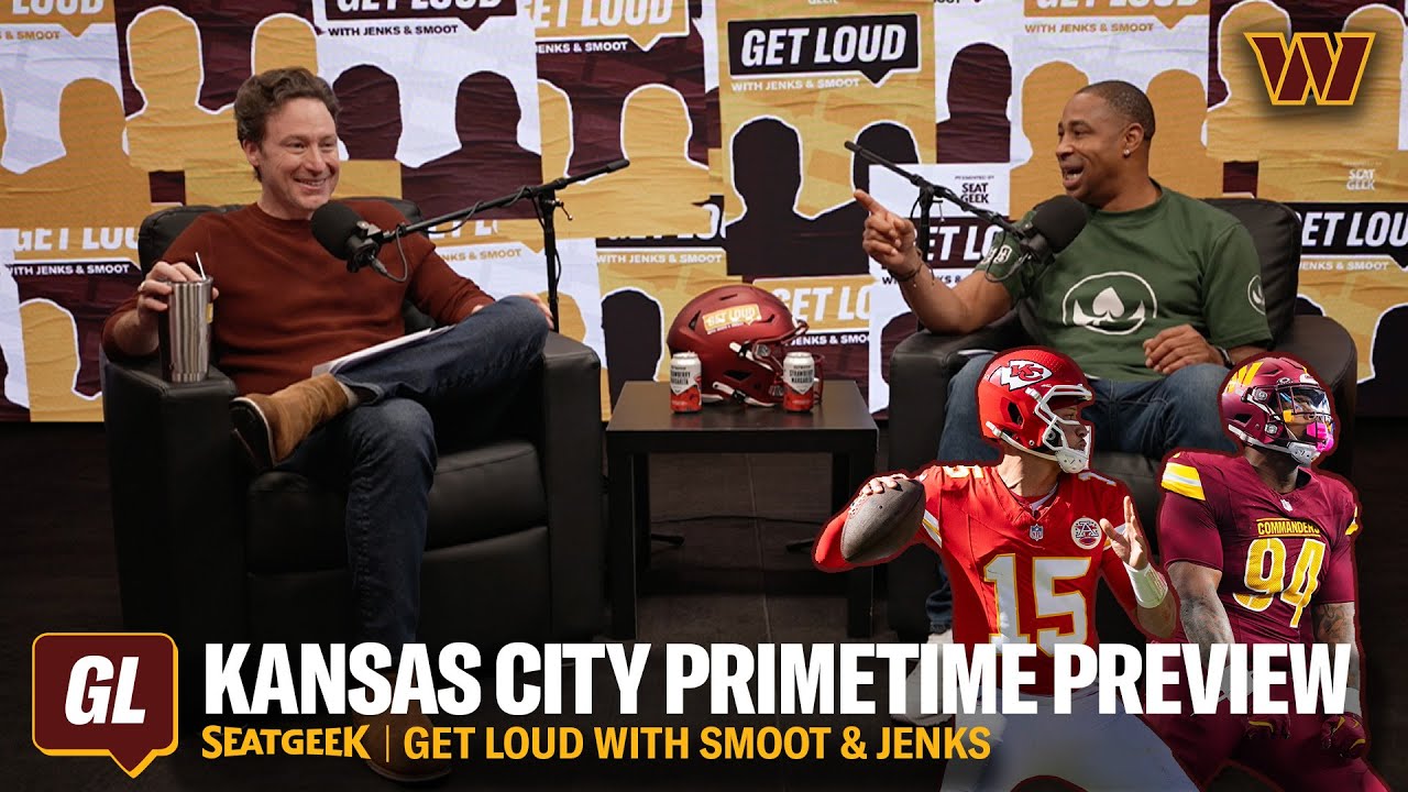 Kansas City Chiefs Preview, Dallas Cowboys Review & Voicemails | Get Loud | Washington Commanders