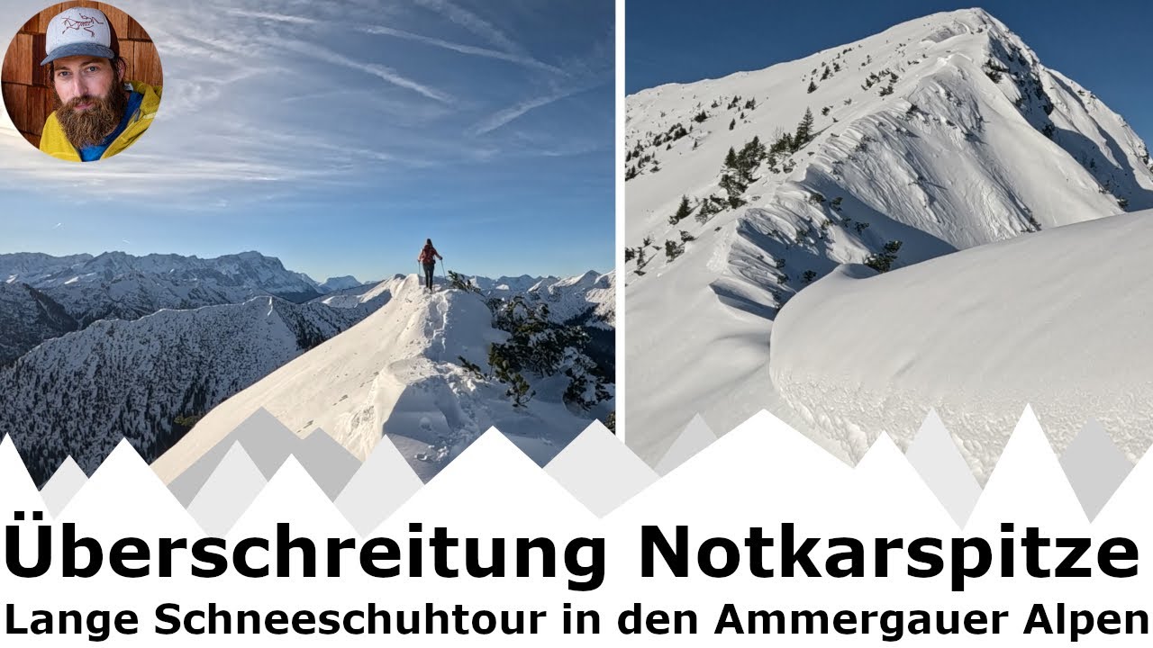 Überschreitung Notkarspitze | Lange Schneeschuhwanderung in den Ammergauer Alpen | WT3
