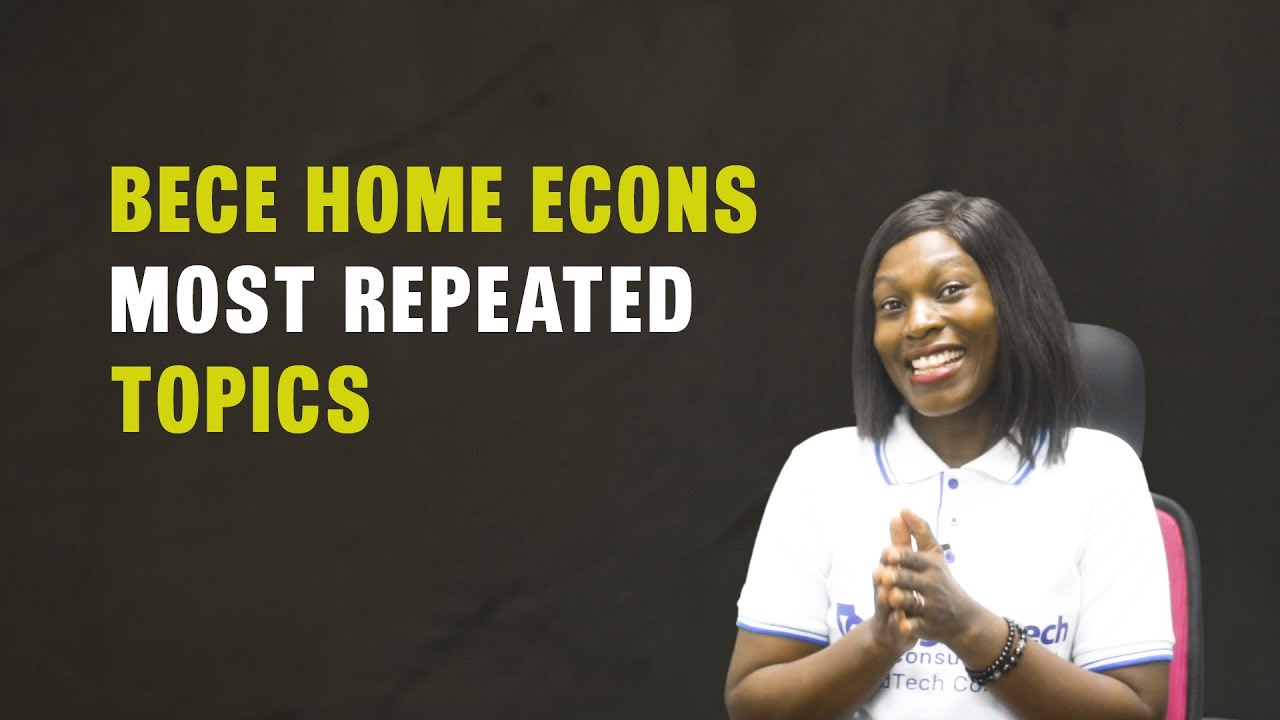 BECE HOME ECONOMICS  MOST REPEATED TOPICS FOR 2024 EXAM