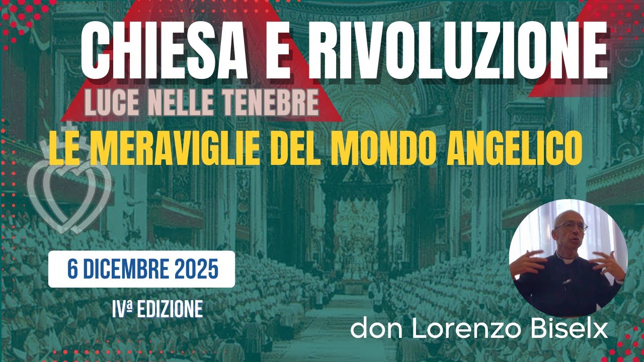 Le meraviglie del mondo angelico (don Lorenzo Biselx)