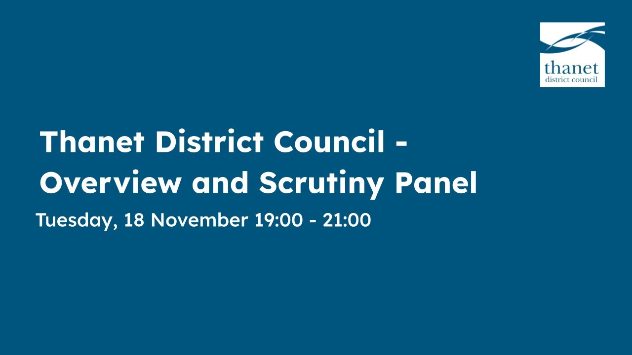 Thanet District Council - Overview & Scrutiny Panel - 18 November 2025