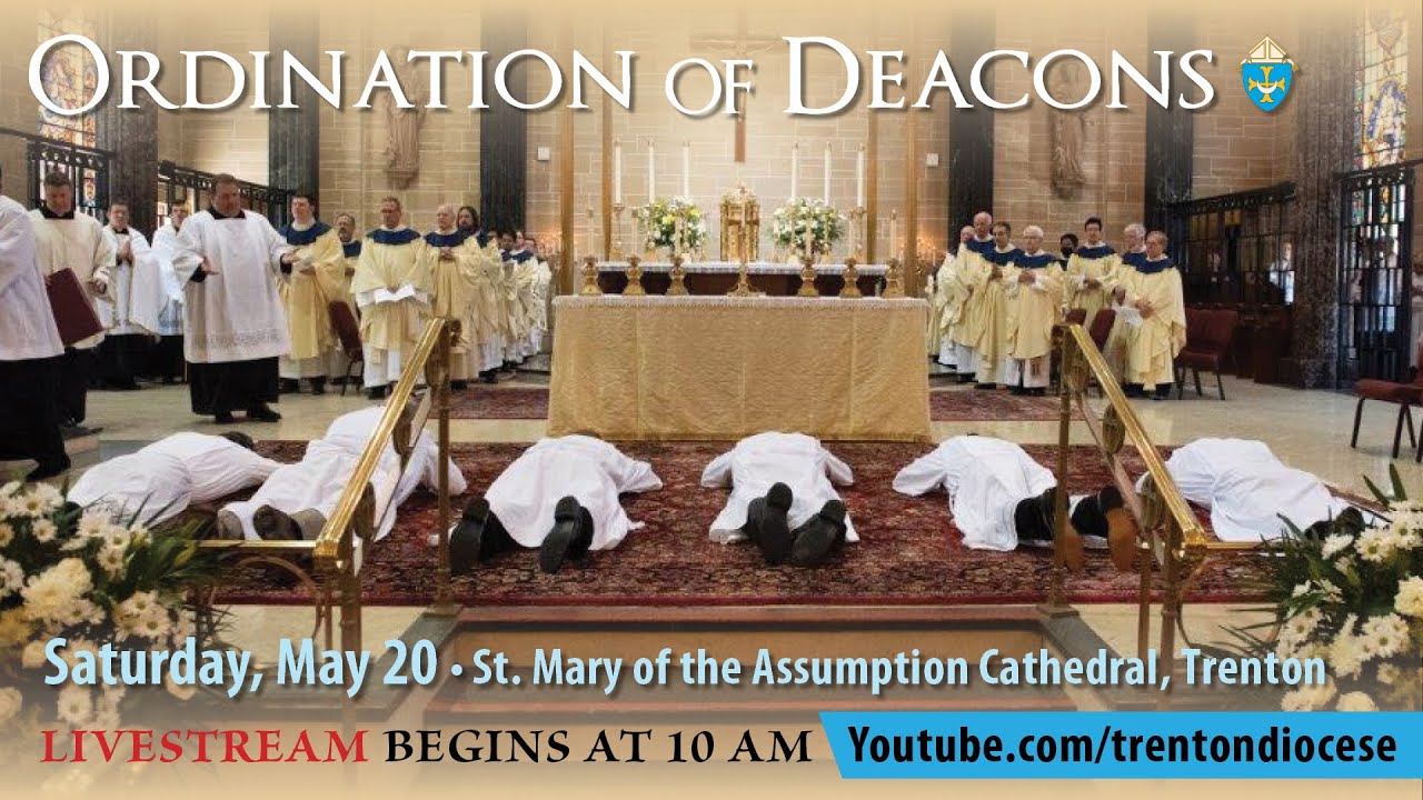 Diaconate Ordination Diocese of Trenton May 20, 2023