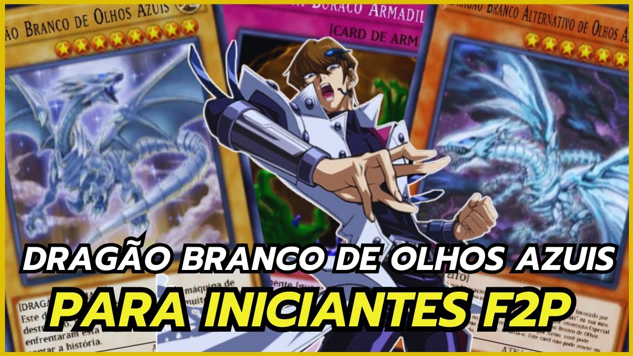COMO MONTAR O DECK DRAGÃO BRANCO DE OLHOS AZUIS VERSÃO F2P PARA INICIANTES! Yu-Gi-Oh! Duel Links