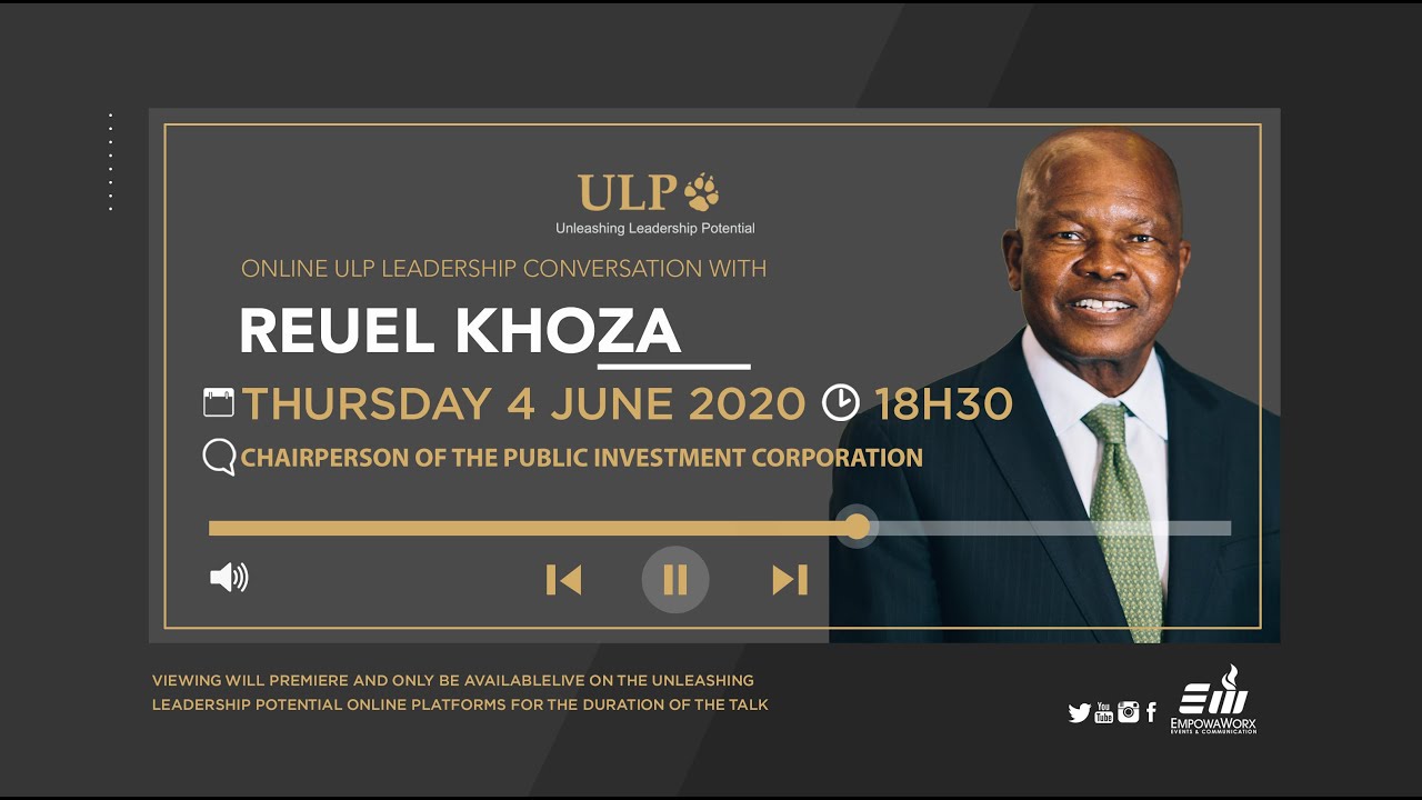 ULP Leadership Conversation with Reuel Khoza