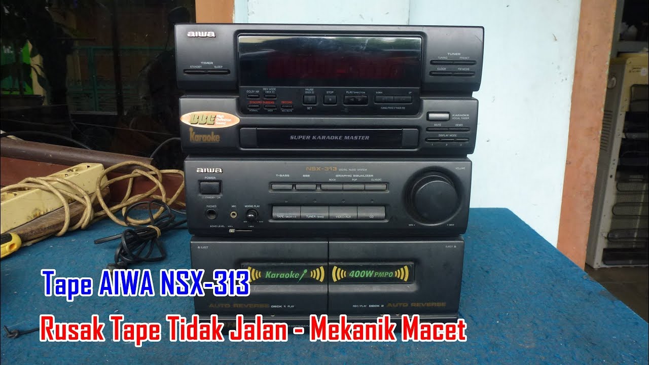 Memperbaiki Tape AIWA NSX-313 Rusak Tape Tidak Jalan, Mekanik Macet