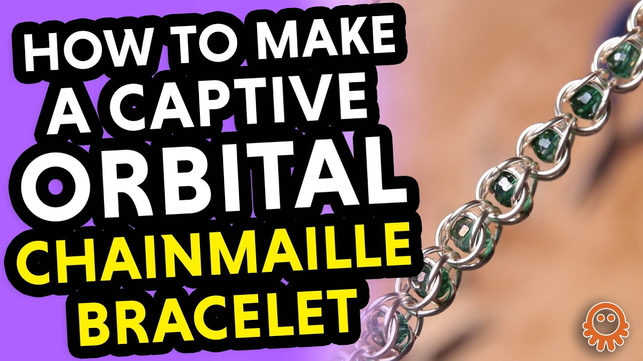 Ep.27: How to Make a Captive Orbital Chaimaille Bracelet