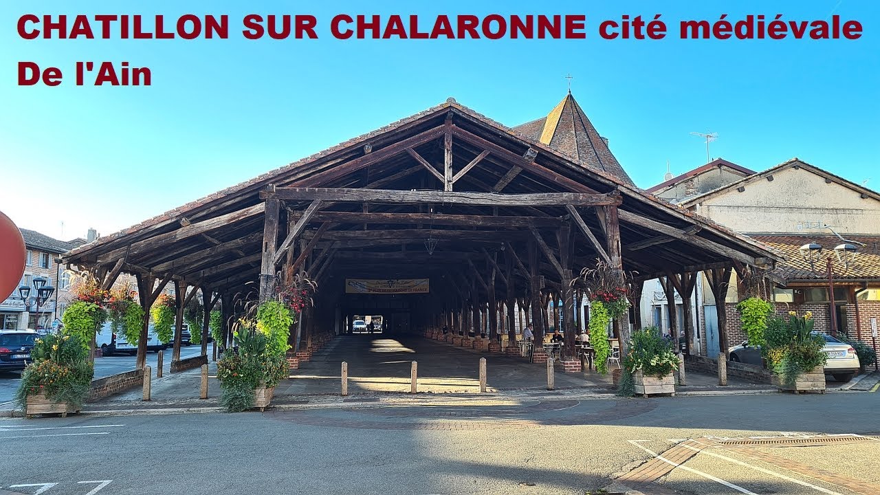 Balade à CHATILLON SUR CHALARONNE charmante cité médiévale située entre Dombes et Bresse dans l'Ain