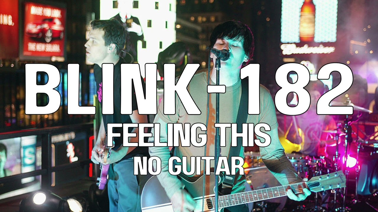 Feeling This | Blink 182 backing track (NO GUITAR)