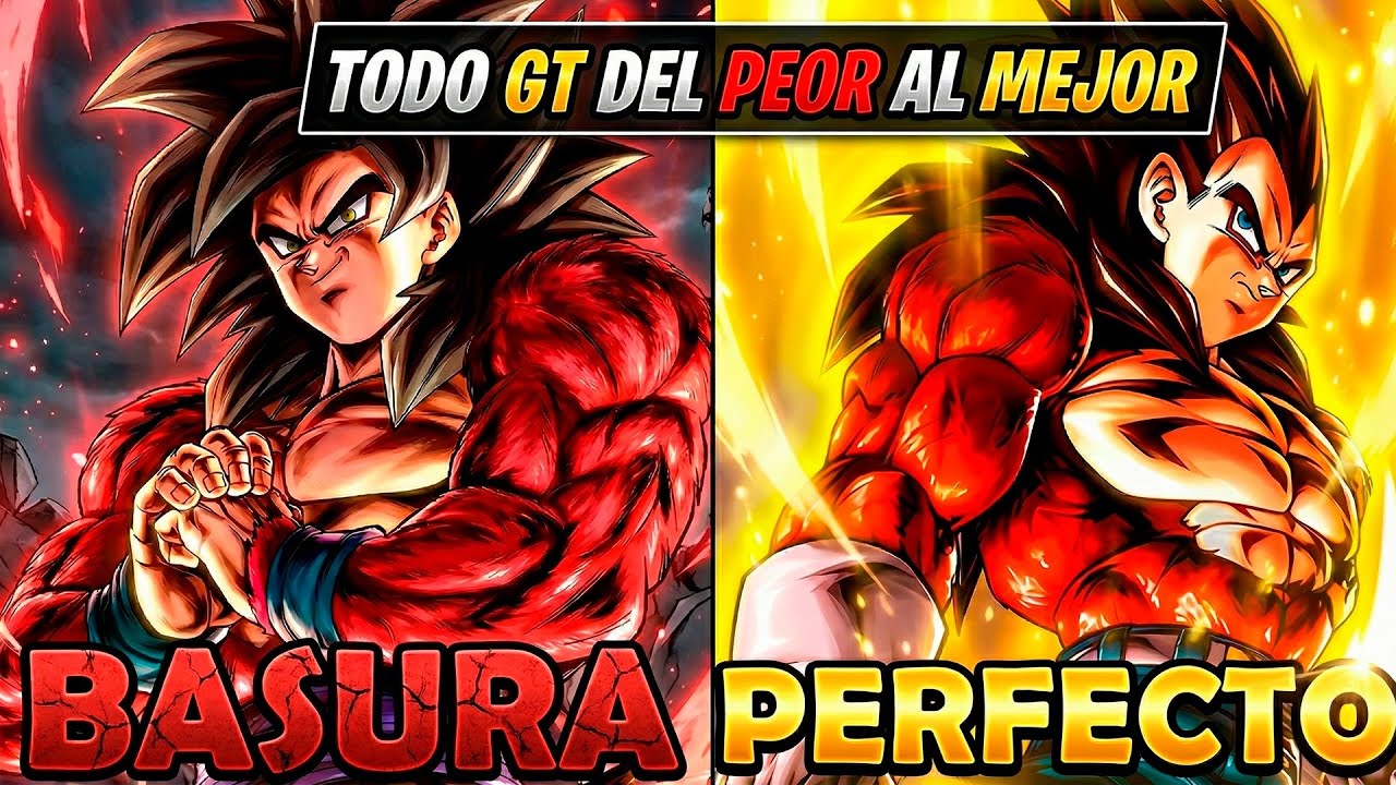 TODO GT Del PEOR Al MEJOR Dragon Ball Legends