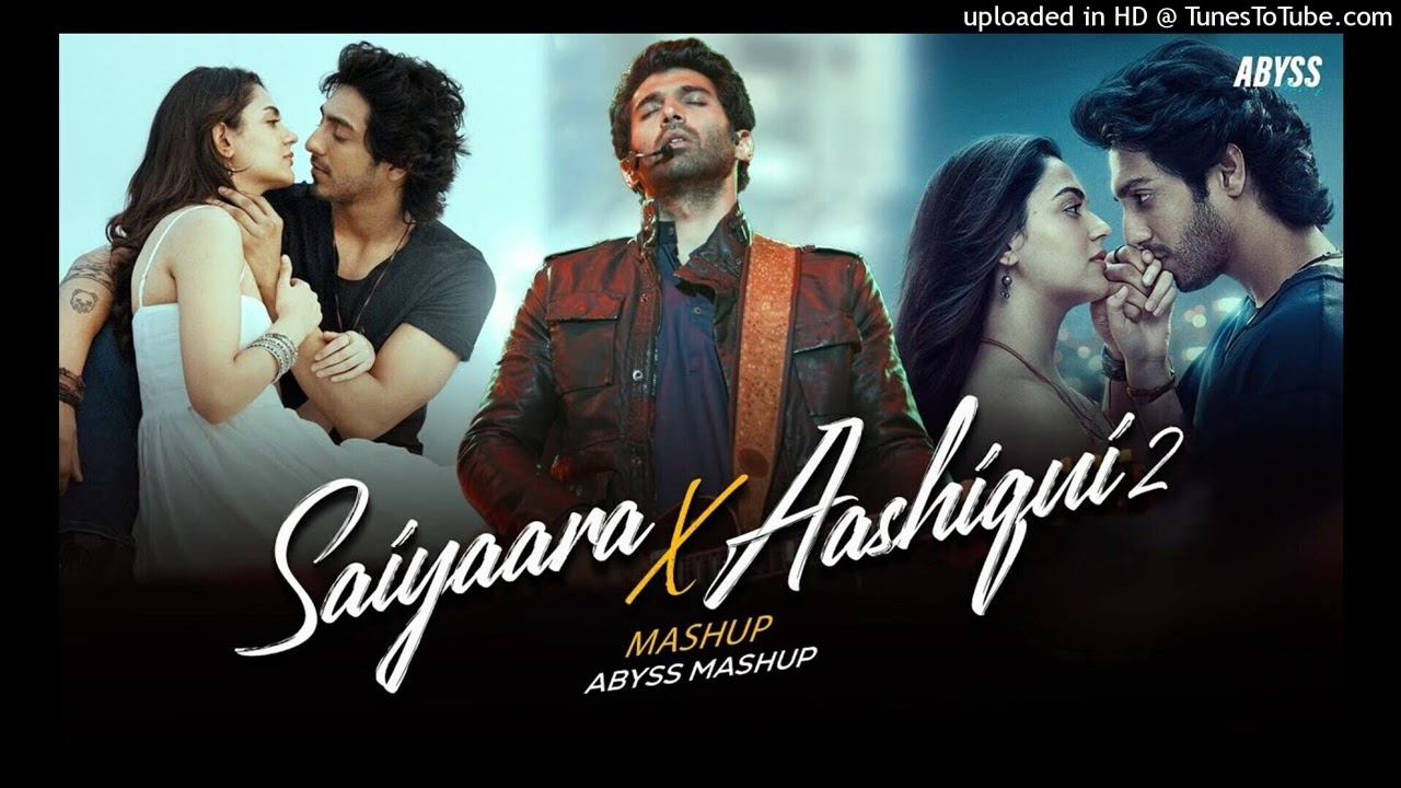 Saiyaara best💙 Aashiqui 2 Mashup Arijit Singh  Faheem Abdullah Abyss Mashup
