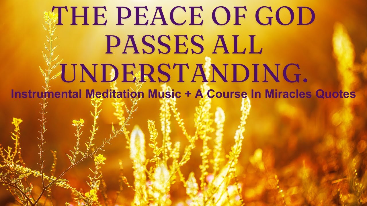 THE PEACE OF GOD - Instrumental Meditation Music + ACIM Quotes - RISE WITH RECIA