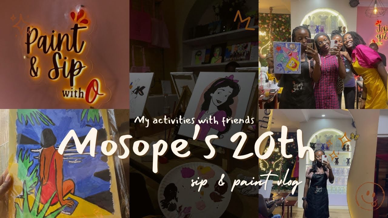 Sip & Paint for Mosope’s 20th 🎨