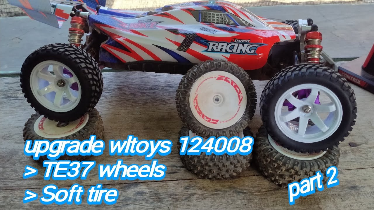 Upgrade Wltoys 124008 part 2 TE37 wheels & soft tire