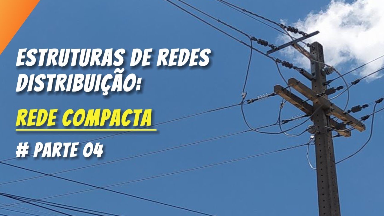 Estruturas de Redes de Distribuição (13,8 kV): Compacta – Parte 4#engenhariaeletrica#eletricista