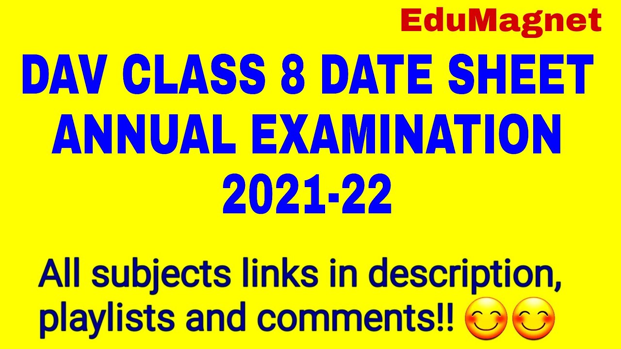 DAV CLASS 8 DATE SHEET ANNUAL EXAMINATION 2021-22 | EDUMAGNET