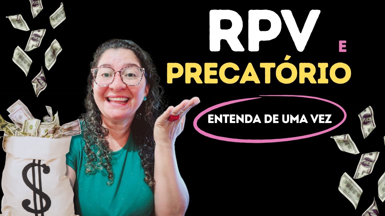 RPV - PRECATORIO: renuncia de valores? Qual a diferença? Qual valor é RPV? Qual valor é precatório?