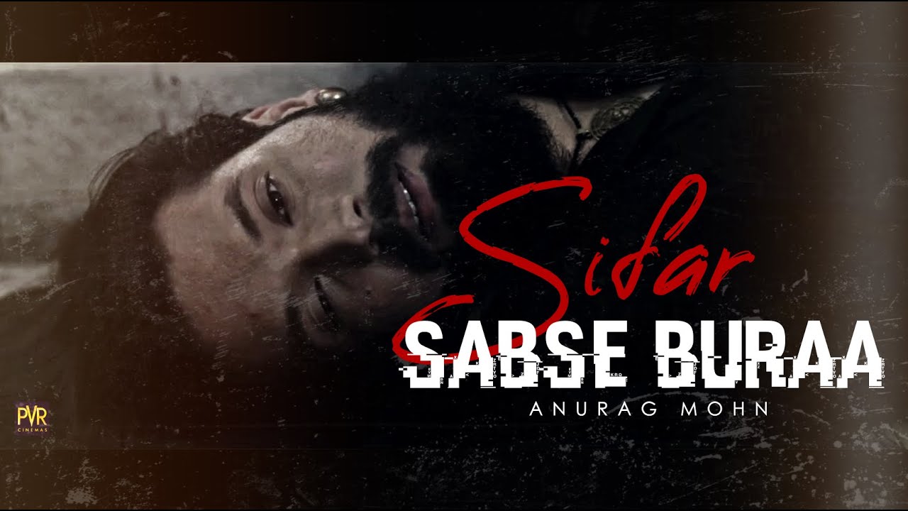 SIFAR : SABSE BURAA | Anurag Mohn || Full Movie Song | Varun Narula , Kannika Kapur | Dhruv Sachdev